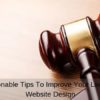 7 Actionable Tips To Improve Your Law Firm Website Design