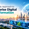 iTransform: A Strategic Approach to Enterprise Digital Transformation